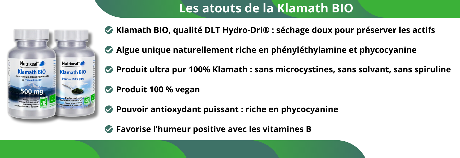 Atouts de notre Klamath BIO : AFA klamath, DLT Hydro-Dri®